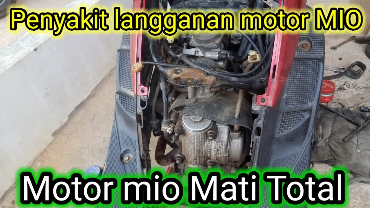 Motor yamaha mio sporty mati total, penyebab motor mio susah hidup