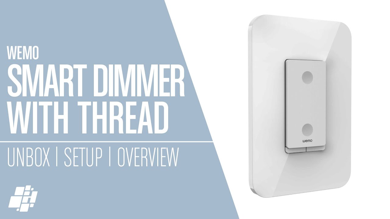 The Wemo Smart Dimmer - The First Dimmer Switch with Thread