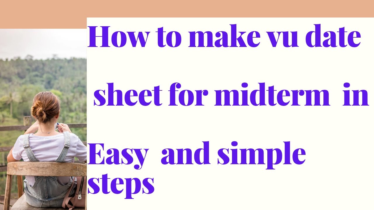 how to make vu date sheet for midterm fall 2021-2022- how to make vu date sheet for midterm- vu