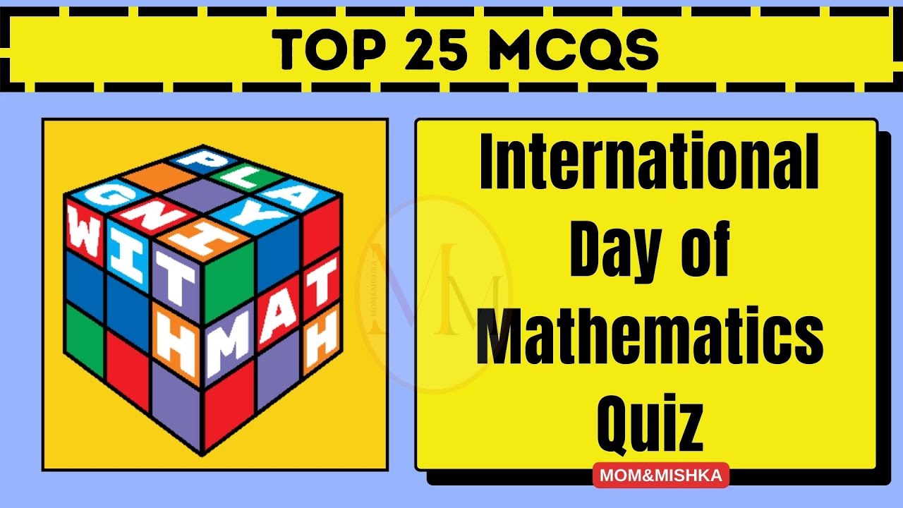 International Day of Mathematics - Maths Day - Pi Day - Quiz in English - Maths in History