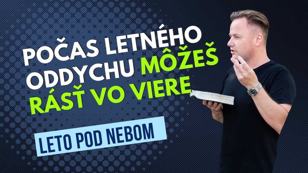 Počas letného oddychu môžeš rásť vo viere 😎 l Tibor Jančík