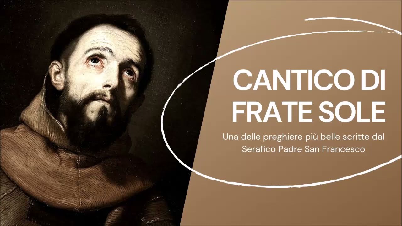 Cantico di Frate Sole (Cantico delle Creature) di San Francesco d'Assisi