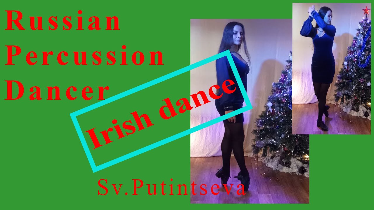 Irish dance by Svetlana Putintseva | Russian percussion dancer
