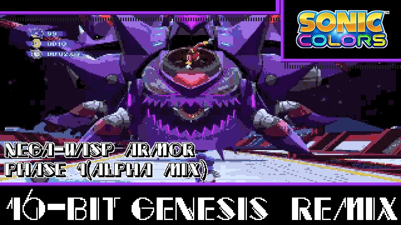 [16-Bit;Genesis]Nega-Wisp Armor Phase 1(Alpha Mix) - Sonic Colors