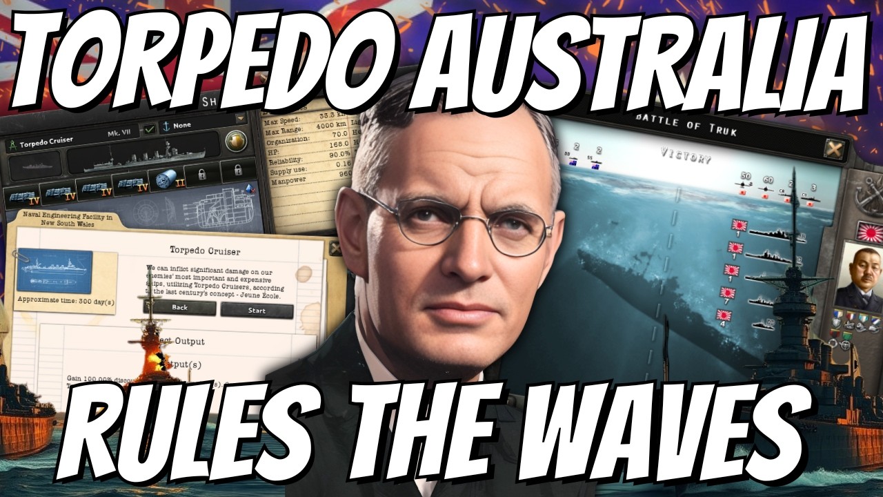 Can TORPEDO CRUISERS turn AUSTRALIA into a NAVAL POWERHOUSE?..... Hearts of Iron 4