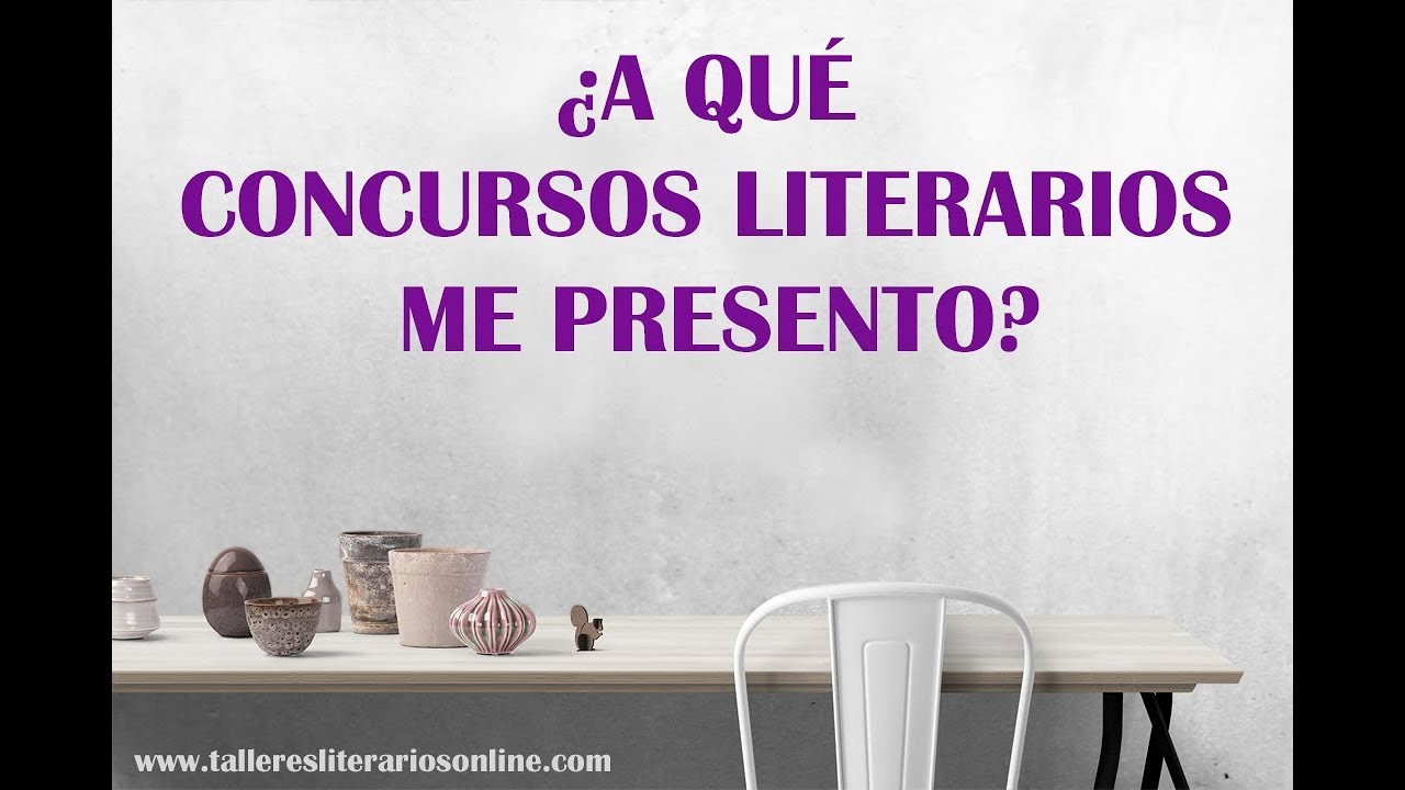 ¿A qué concursos literarios me presento?