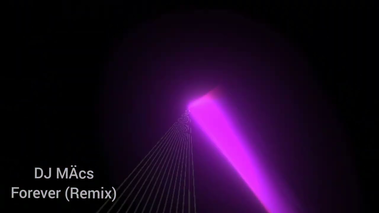 Forever (Remix) | DJ Mäcs