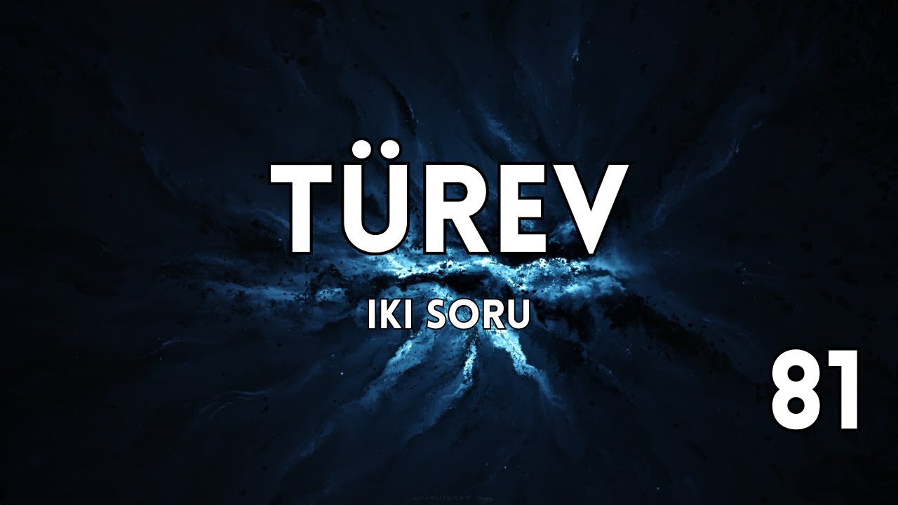 Türev, iki soru tipi (81)