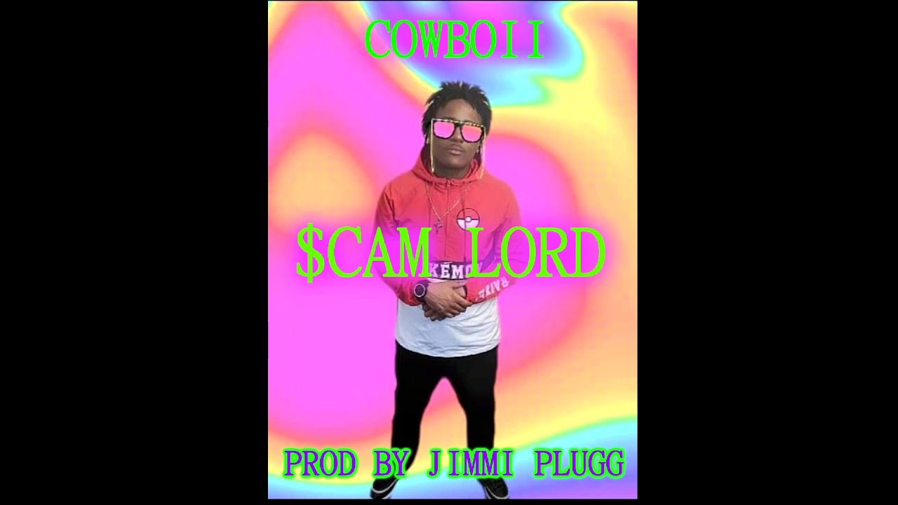 COWBOII - $CAM LORD (prod by Jimmi Plugg)