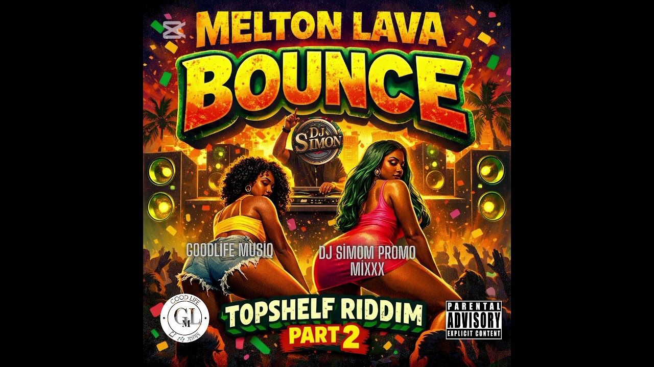 DJ SIMON PROMO MIXX -Melton Lava – Bounce | Topshelf Riddim Pt. 2 (Prod. by BenjieBeatz) 