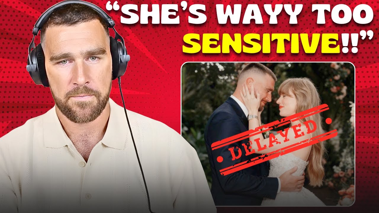 Travis Kelce's SHADY MOVE Makes Taylor Swift Put Wedding Plans ON HOLD?!
