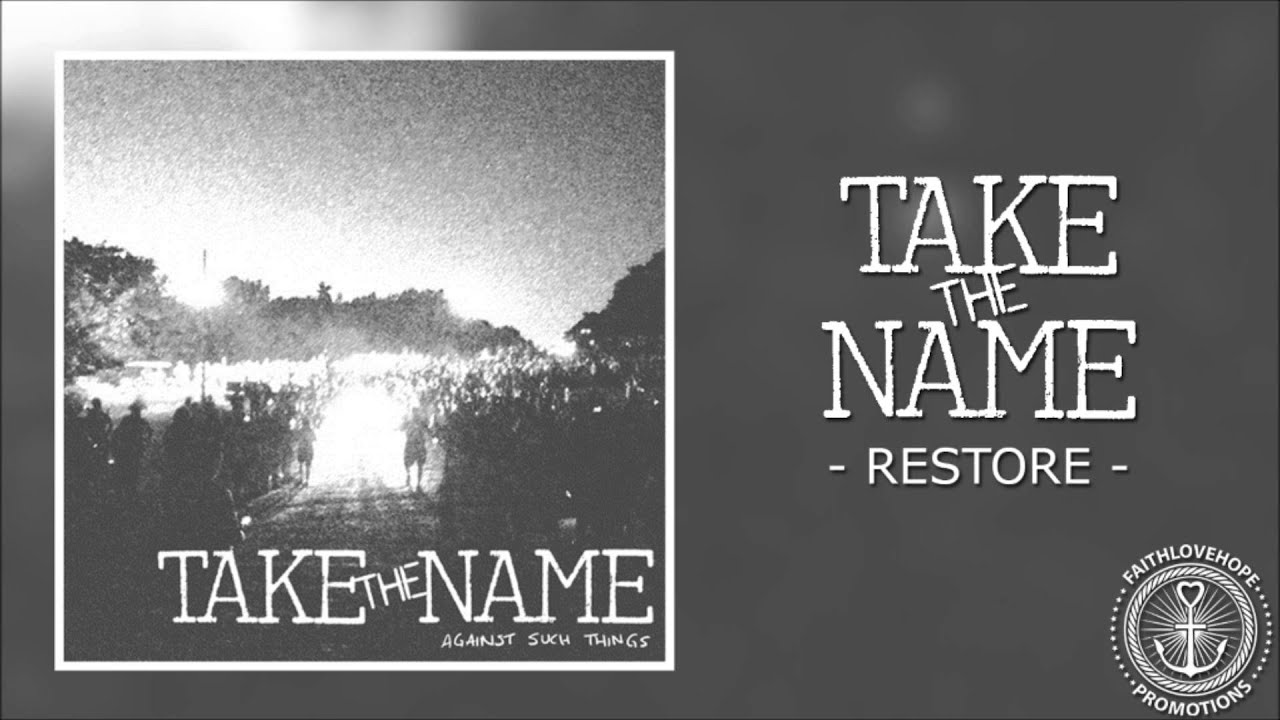 Take The Name - Restore