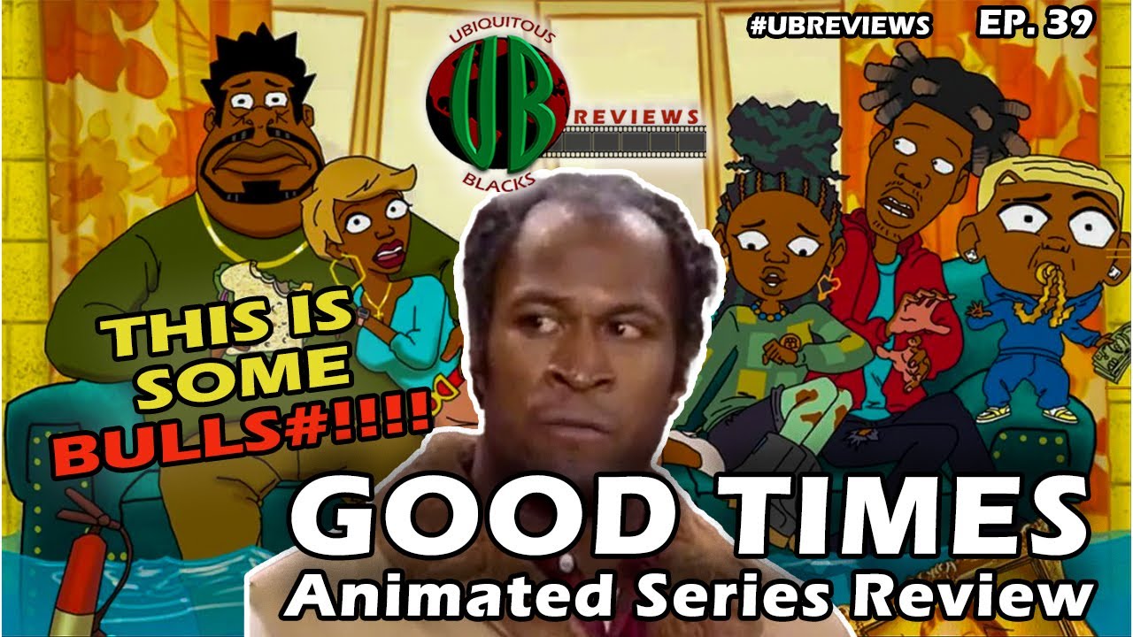 Good Times Animated Series Review | Episode 39 | #UBReviews #GoodTimes