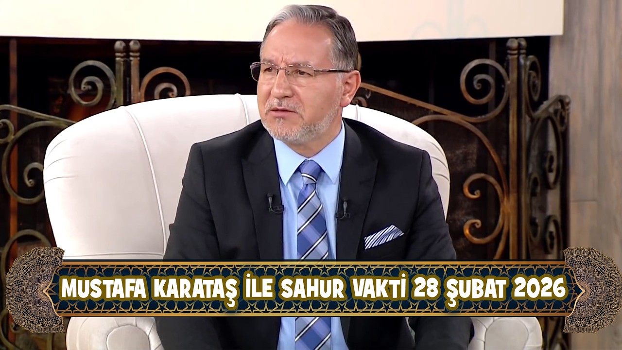 Prof. Dr. Mustafa Karataş ile Sahur Vakti 28 Şubat 2026