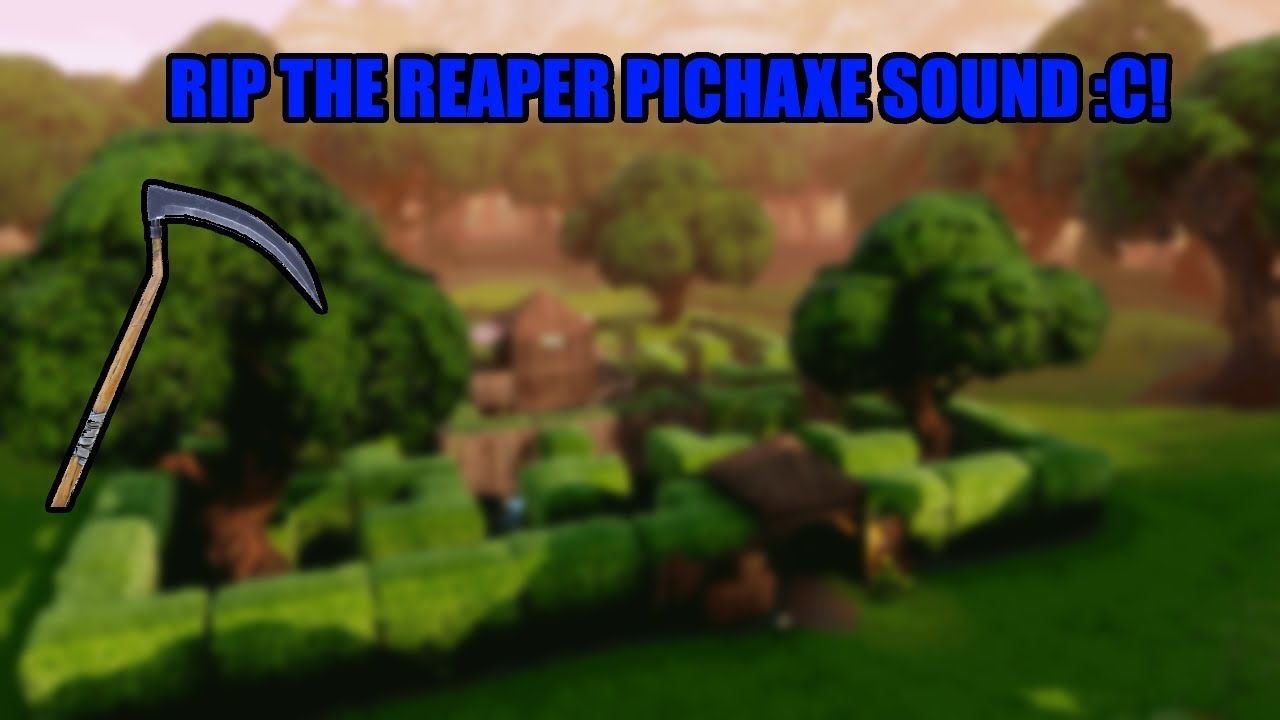 RIP THE REAPER PICKAXE SOUND IN FORTNITE!  (Coming back?)