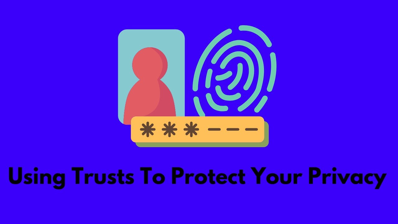 Using Trusts To Protect Your Privacy #trusts #privacy #assetprotection