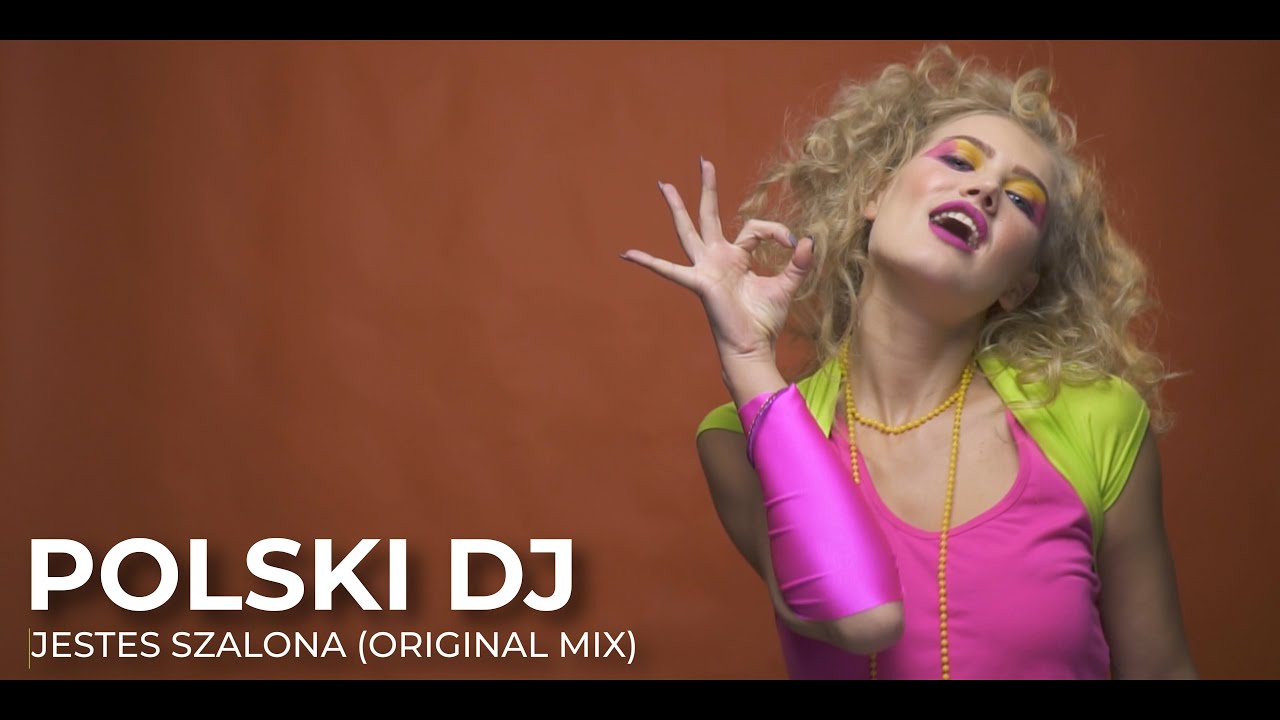 Polski DJ - Jestes Szalona (Original Mix)