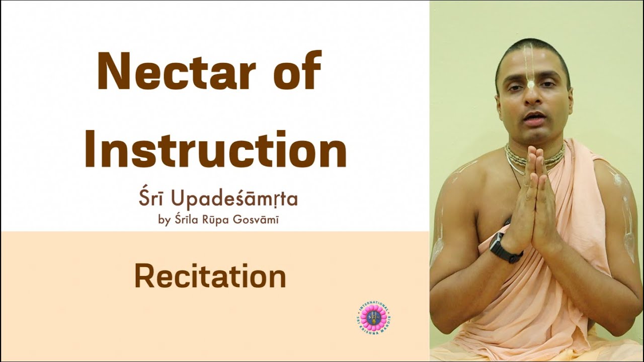 Recitation of Śrī Upadeśāmṛta [Nectar of Instruction]