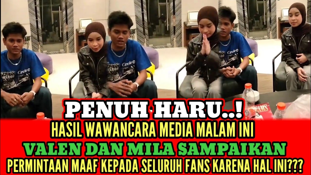 HEBOH❗VALEN DAN MILA SAMPAIKAN PERMINTAAN MAAF KEPADA SELURUH FANS KARENA HAL INI? 