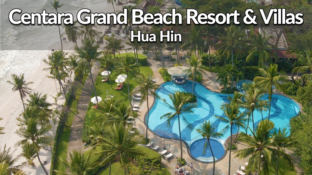 CENTARA GRAND BEACH RESORT - Hua Hin's most iconic hotel