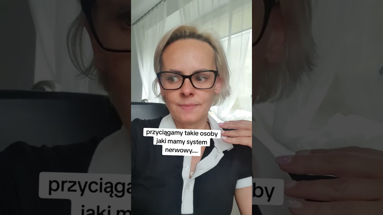Przyciągasz takie osoby jaki masz system nerwowy