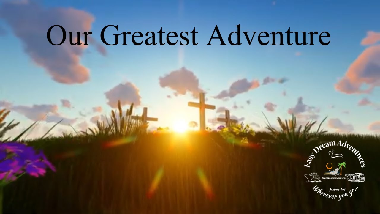 Our Greatest Adventure | Worship Music | Eternity, Hope, Love -Christian Music