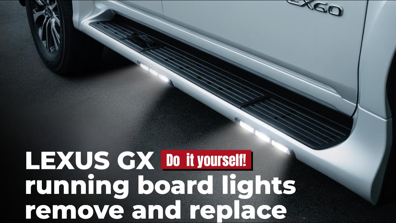 Lexus GX460 running board LED lights replacement.