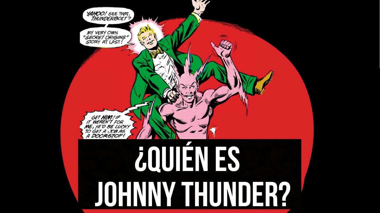 &iquest;Qui&eacute;n es Johnny Thunder? | Historia de Origen DC Comics