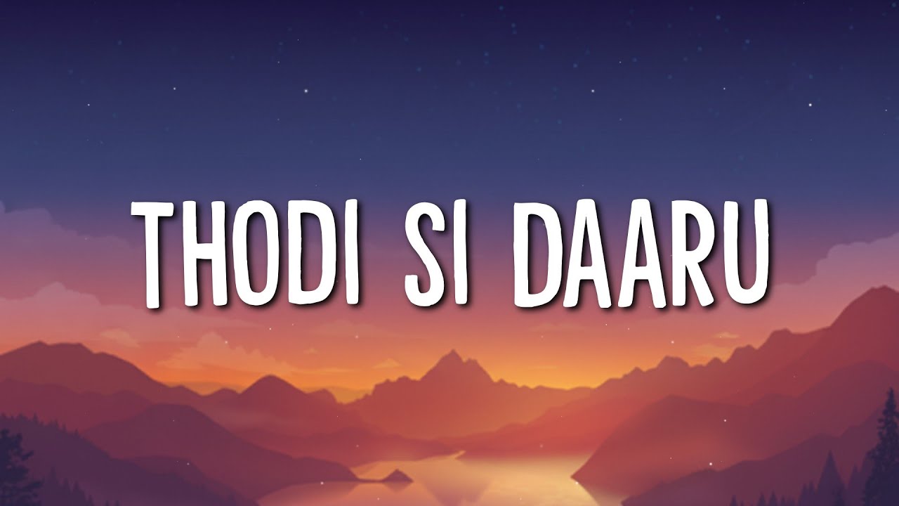 AP Dhillon - Thodi Si Daaru (Lyrics) feat. Shreya Ghoshal