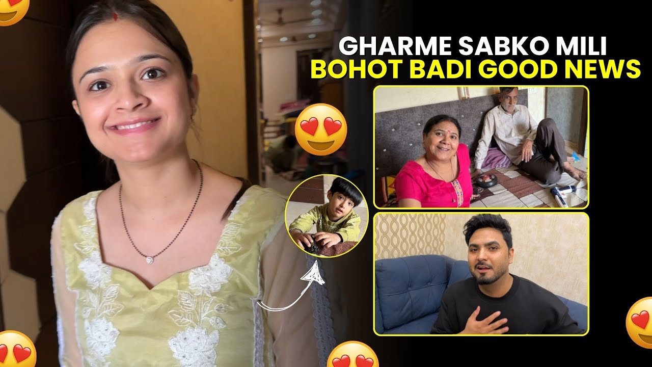 Ghar me sabko mili bohot badi Good News😍