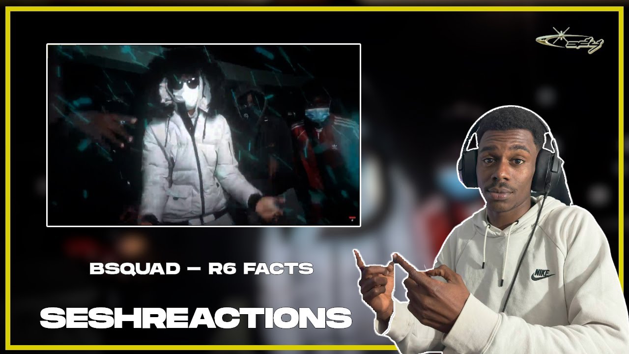 Sesh Reactions // BSQUAD - R6 FACTS