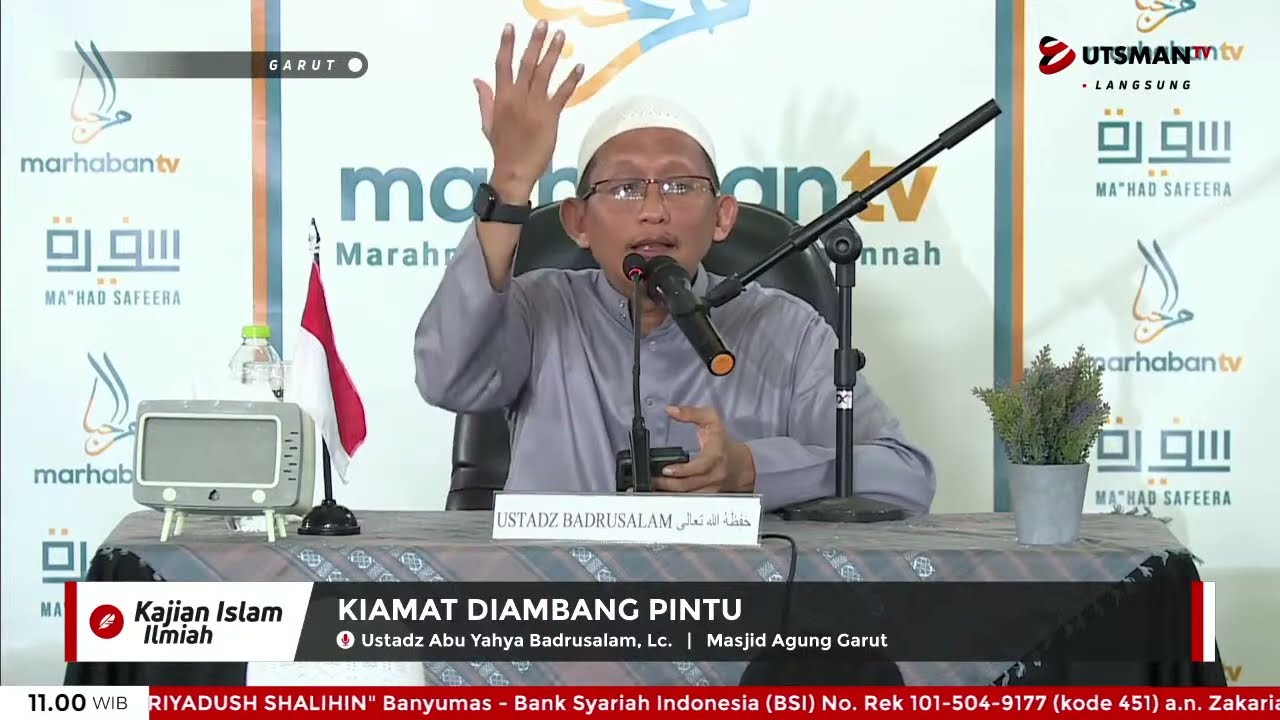 LIVE Kiamat Diambang Pintu - Ust. Abu Yahya Badrusalam, Lc.