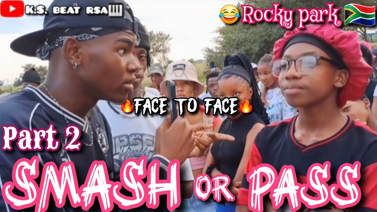 BRUTAL SMASH 😍 OR PASS 💔 EDITION ll Duduza ROCKY PARK ‼️🏞️🔥🔥🔥🔥 PART 2