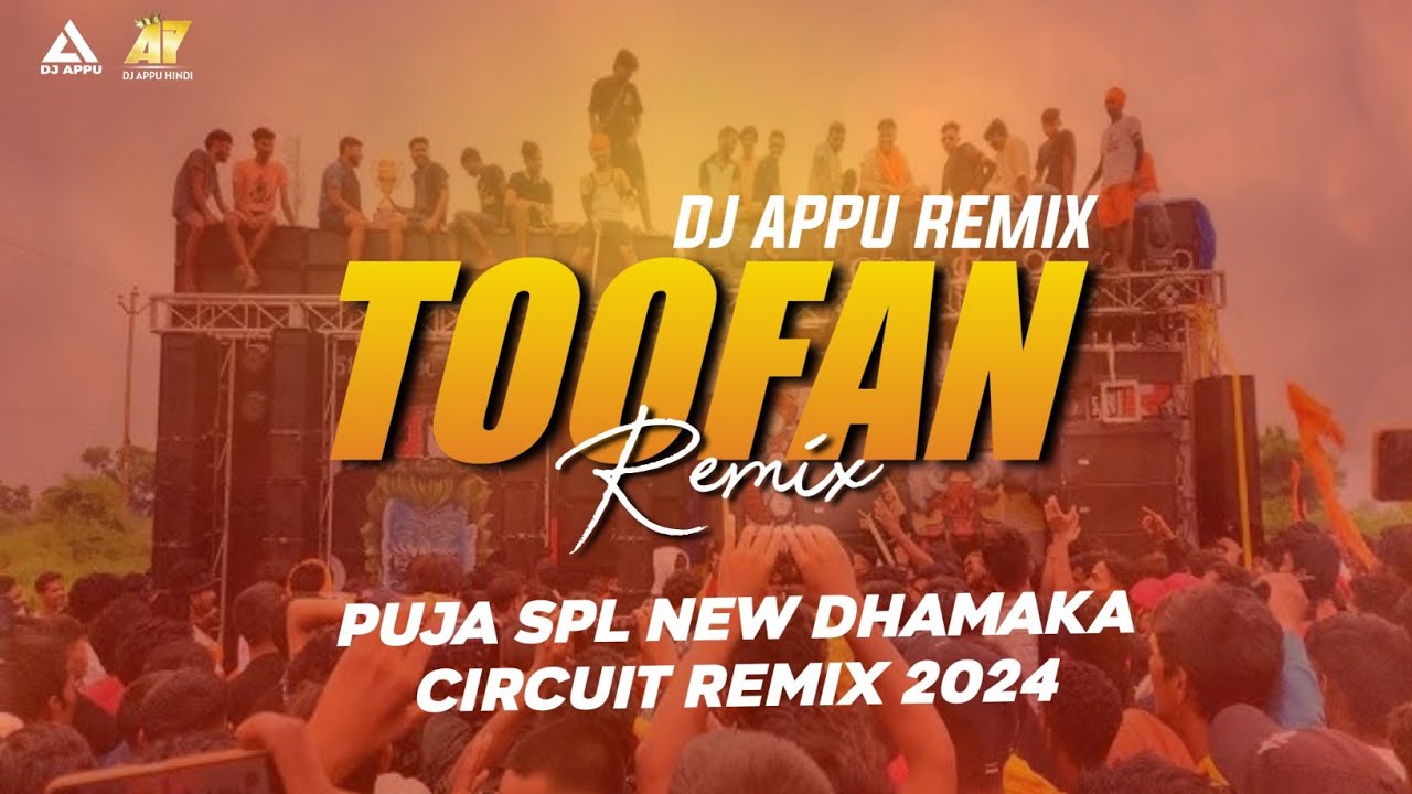 Toofan (Puja Spl New Dhamaka Circuit Remix 2024) Dj Appu