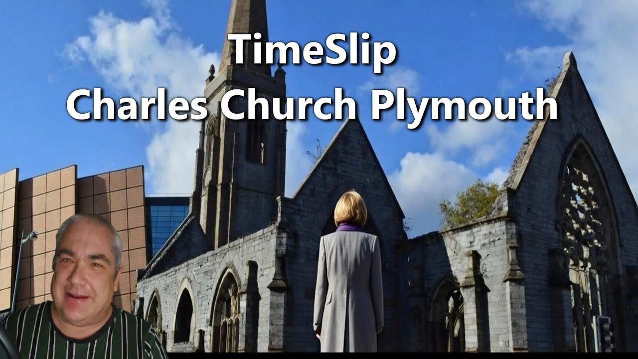 Timeslip Charles Church Plymouth Paranormal uk