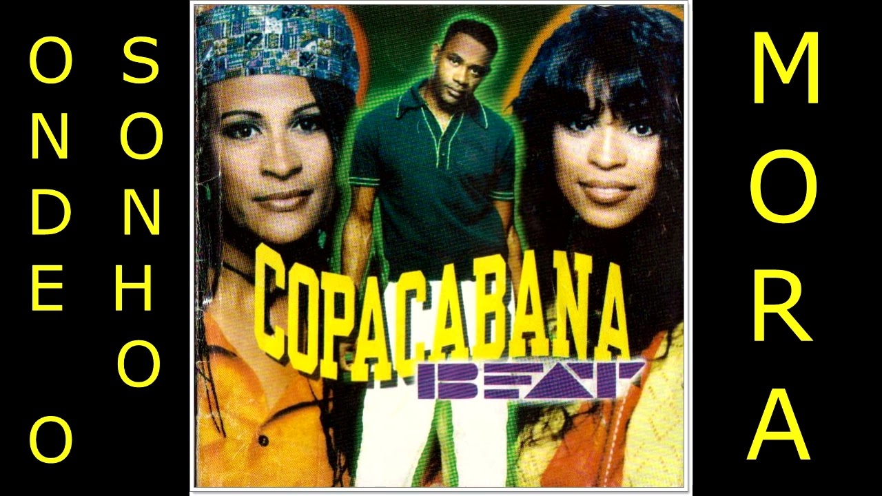 Copacabana Beat - ONDE O SONHO MORA
