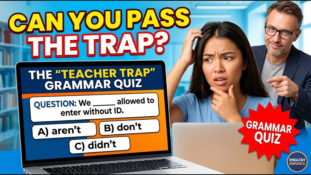 Advanced Grammar Quiz | The “Teacher Trap” Grammar Quiz 🧠