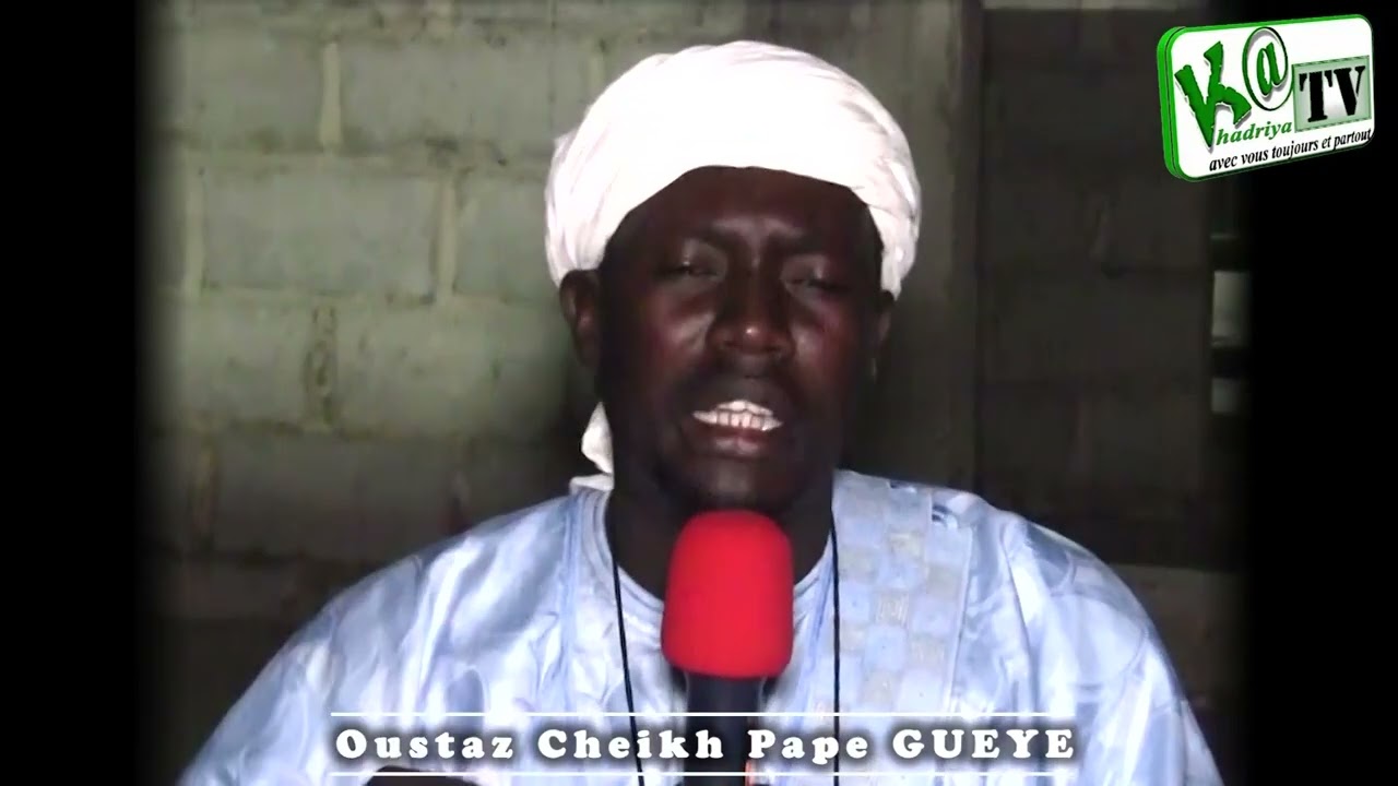Lou Cheikhna Wakh Si Talibé Khadre : Cheikh Pape GUEYE P.1