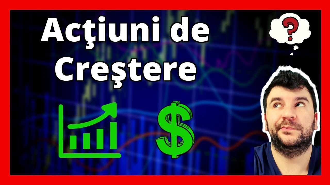 Cum Să  Analizezi Acțiunile Growth