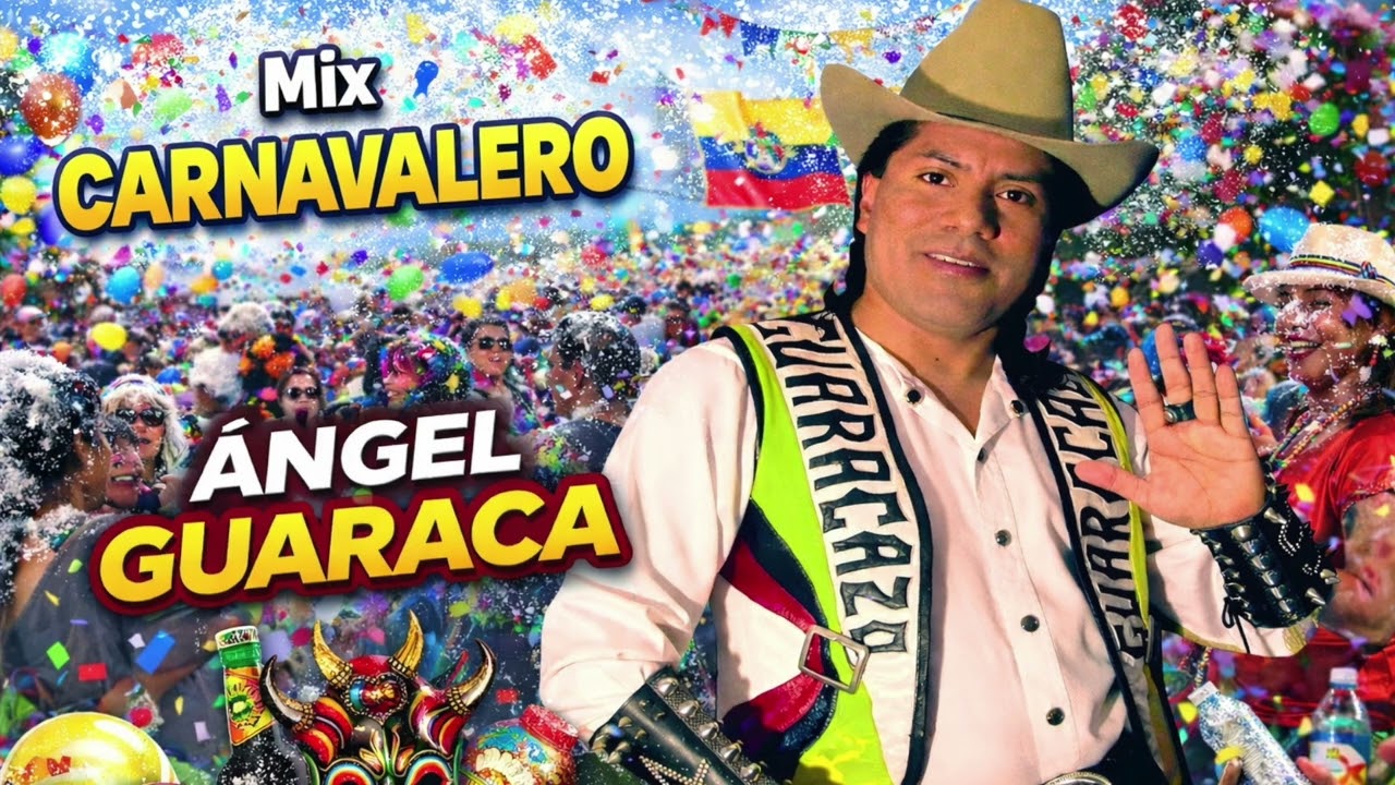 MIX CARNAVAL - ANGEL GUARACA Y BANDA 🇪🇨🇪🇸 DJ JHONNY JR
