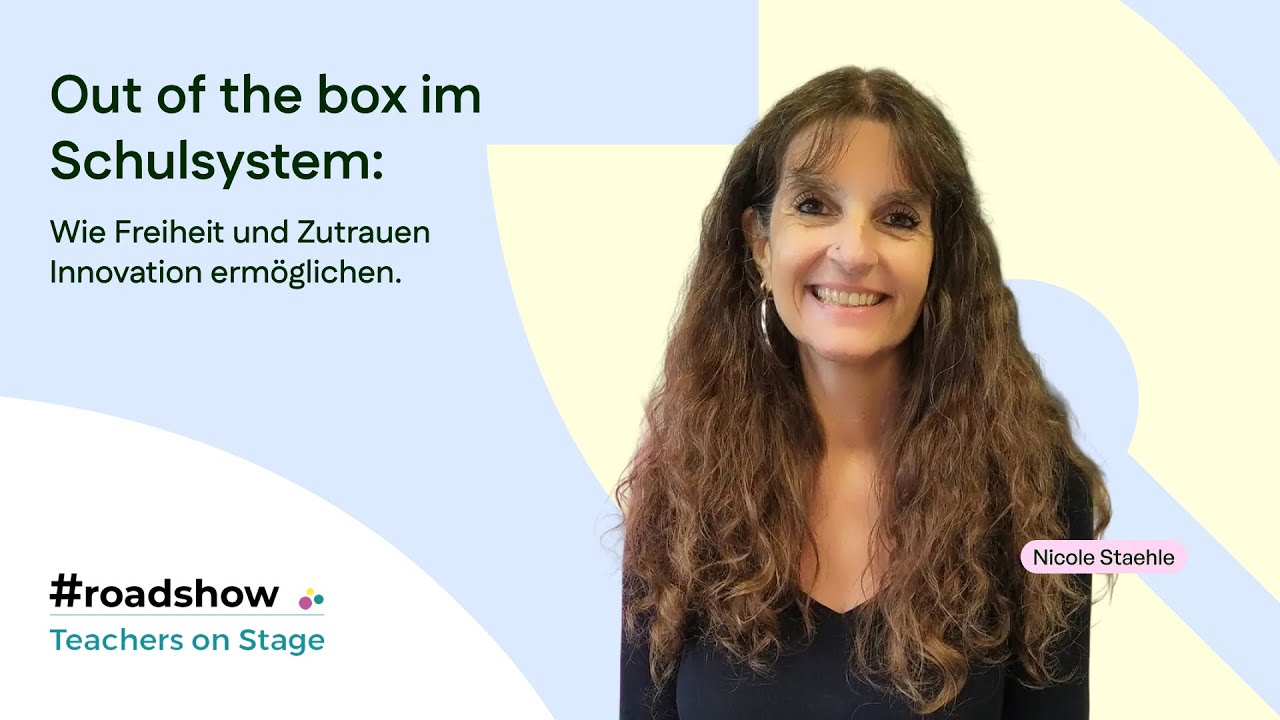 Out of the Box im Schulsystem | Nicole Staehle | Teachers on Stage 2025