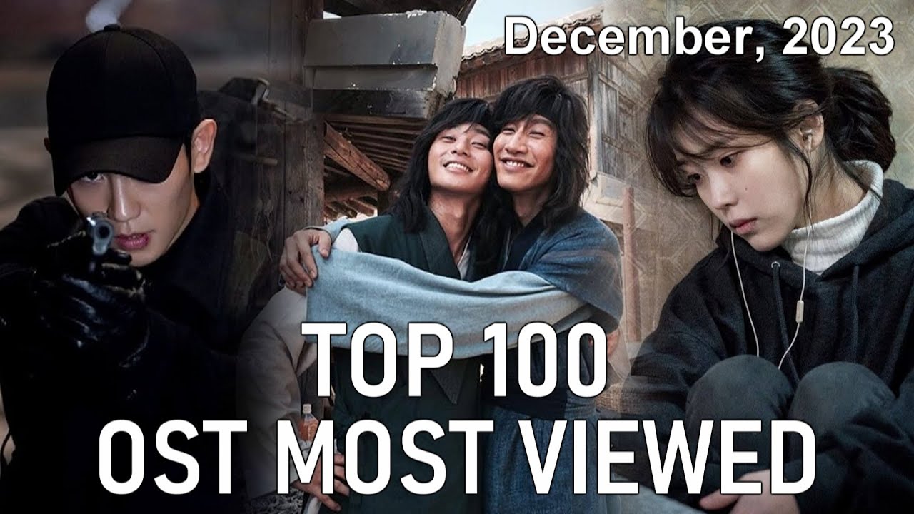 [Top 100] Most Viewed Korean Drama OST Music Video (December, 2023)