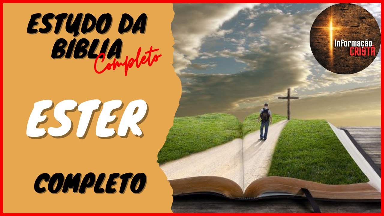 ESTUDO DA BÍBLIA COMPLETO - ESTER (completo)