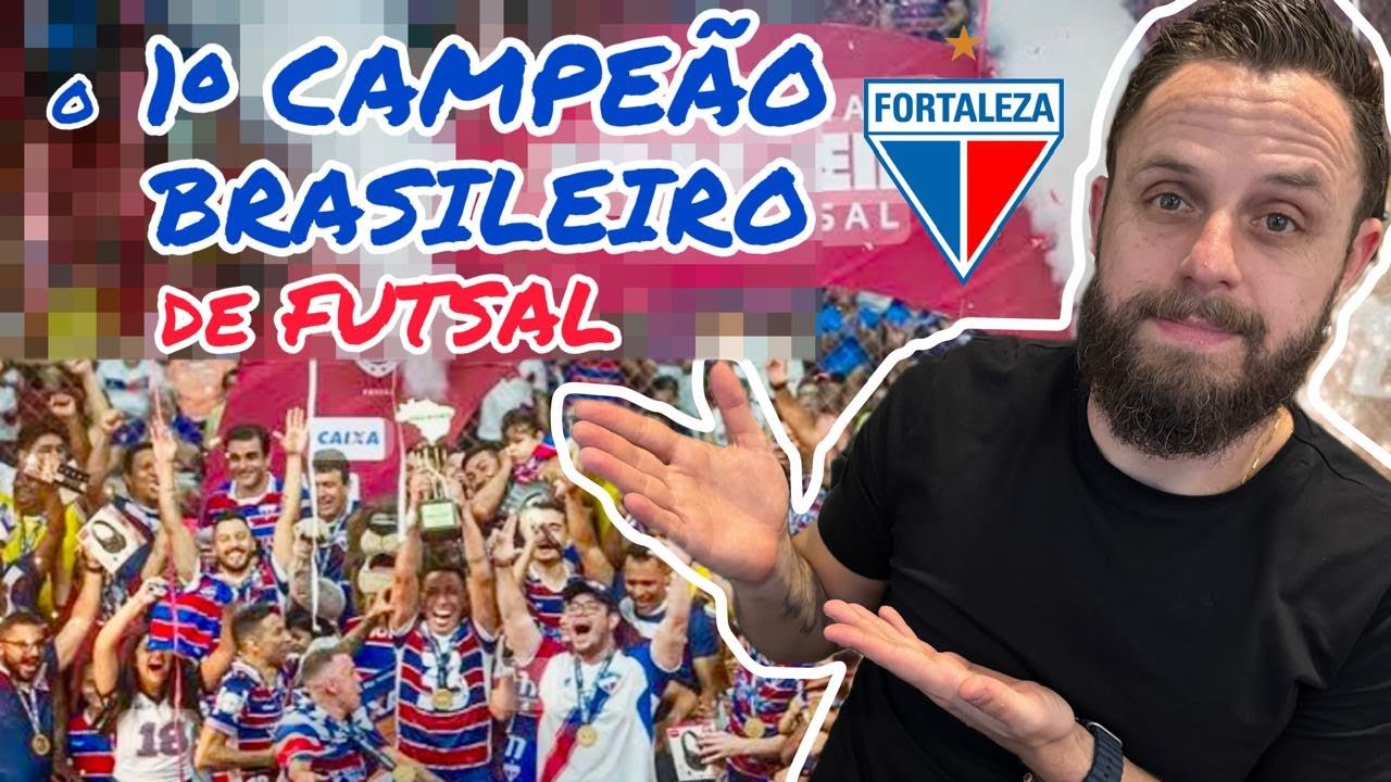 FORTALEZA CAMPE&Atilde;O BRASILEIRO DE FUTSAL