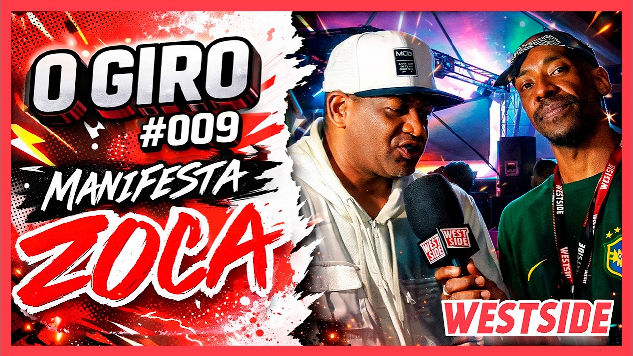 O Giro #009 – Nos Bastidores do Manifesta Zoca
