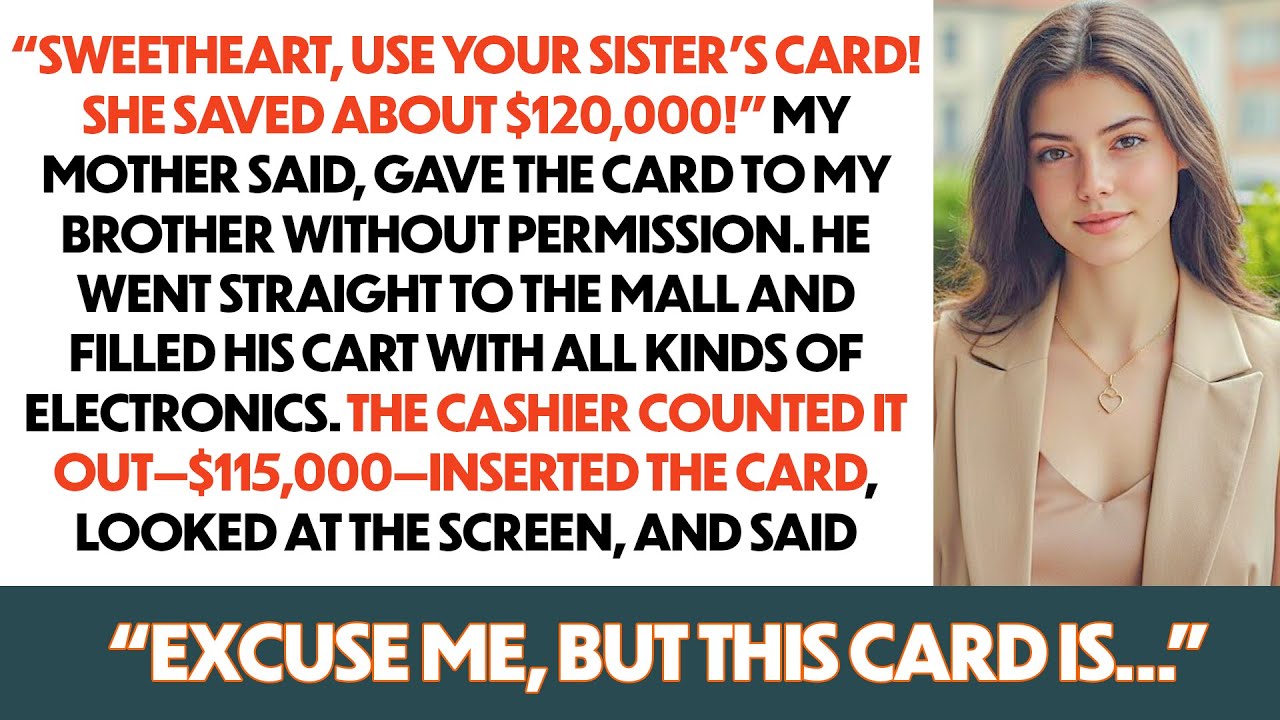 “Sweetheart, Use Your Brother’s Card! He’s Got About $90,000 Saved!” My Mom Said, Handing My Card...