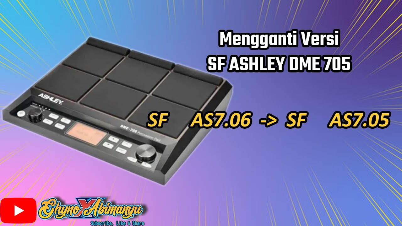 TUTORIAL / CARA MENGGANTI VERSI SF DI ASHLEY DME 705!!!