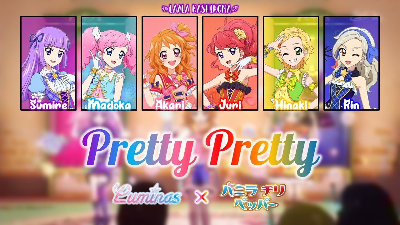 Pretty Pretty｜Akari, Sumire, Hinaki, Juri, Madoka, Rin｜FULL+LYRICS[ROM/KAN/ENG]｜Aikatsu!
