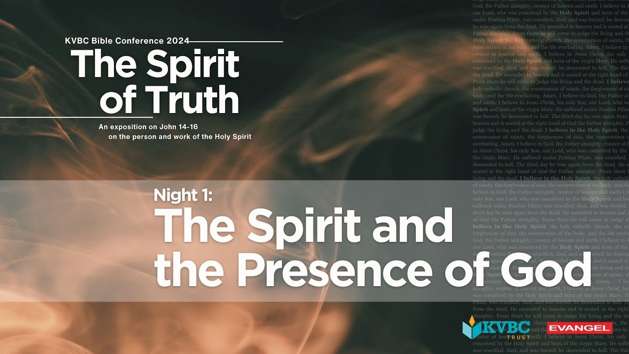 The Spirit and the Presence of God | KVBC 2024 - Night 1