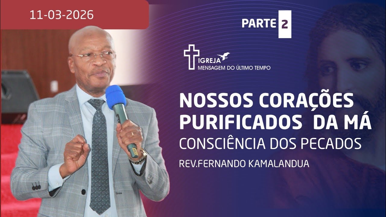 NOSSOS CORAÇÕES PURIFICADOS DA MÁ CONSCIÊNCIA DOS PECADOS - 2ª PARTE- QUARTA-FEIRA 11/03/2026